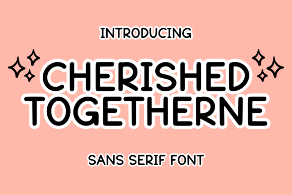 Cherished Togetherne: The Playful Sans Serif for Polished Branding