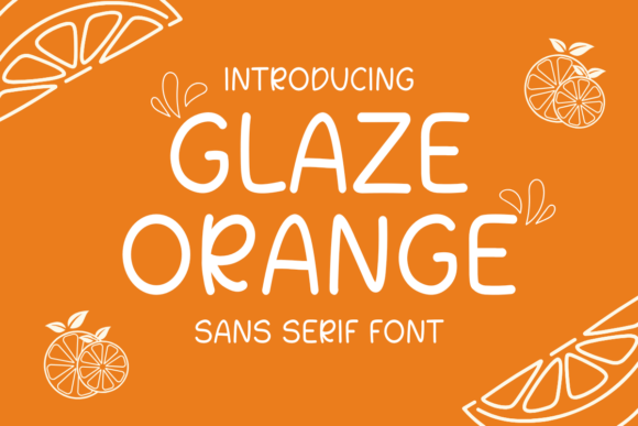 Glaze Orange: The Modern Sans Serif Typeface for Scroll-Stopping Campaigns